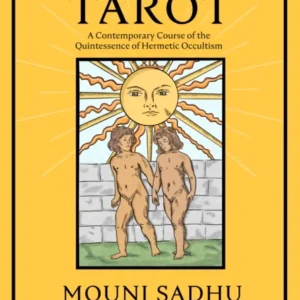 Tarot : Quintessence Hermetic Philosophy - Mouni Sadhu
