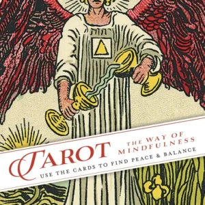 Tarot: Way Mindfulness: Use Cards to Find Peace & Balance - Johannes Fiebig, Evelin Burger