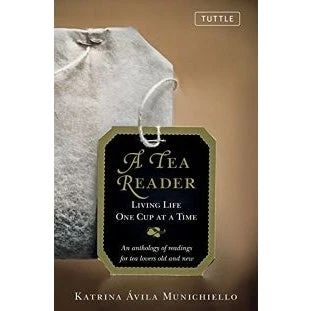 Tea Reader: Living Life One Cup at Time - Katrina Avila Munichiello
