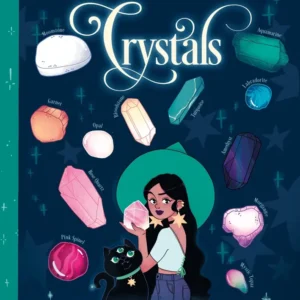 Teen Witches' Guide to Crystals: Discover Secret Forces Universe... and Unlock your Own Hidden Power! - Xanna Eve Chown