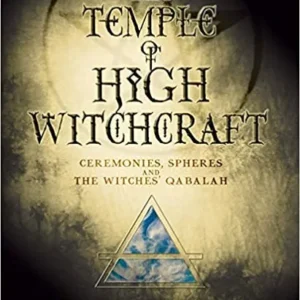 Temple high witchcraft - ceremonies, spheres and witches qabalah - Christopher Penczak