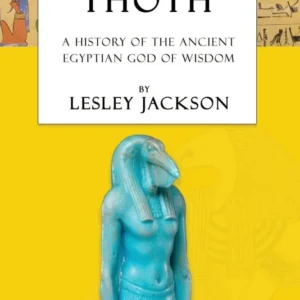 Thoth: History Ancient Egyptian God Wisdom (1) (Ancient Egyptian Gods & Goddesses) - Lesley Jackson, Brian Andrews