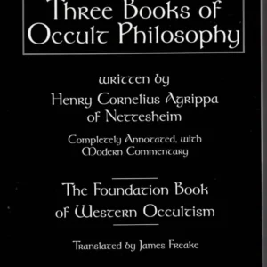 Three Books Occult Philosophy (Llewellyn's Sourcebook) - Henry Cornelius Agrippa, James Freake, Donald Tyson (preloved käy...