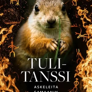 Tulitanssi, askeleita samaanin polulla - Jaana Kouri