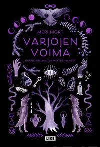Varjojen voima, Kortit, rituaalit ja myyttien naiset - Meri Mort