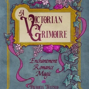 Victorian Grimoire - Patricia Telesco