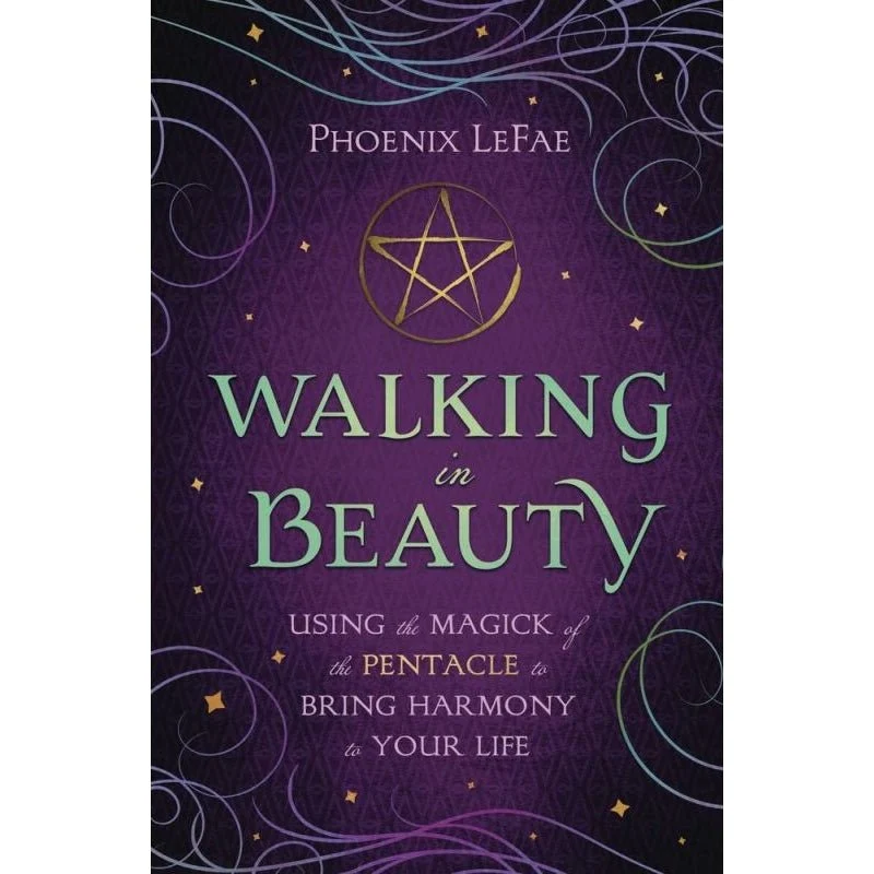 Walking Beauty: Using Magick Pentacle - Phoenix Le Fae