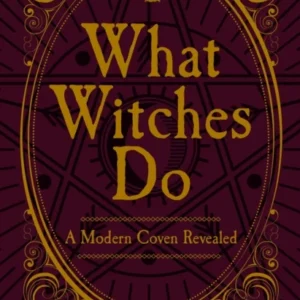 What Witches Do : Modern Coven Revealed - Stewart Farrar