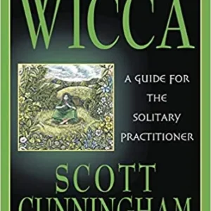 Wicca : Guide Solitary Practitioner - Scott Cunningham
