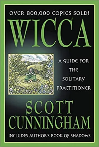 Wicca : Guide Solitary Practitioner - Scott Cunningham