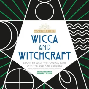 Wicca and Witchcraft: Learn to Walk Magikal Path - Denise Zimmermann, Katherine . Gleason