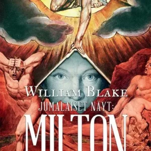 William Blake: Jumalaiset näyt - Milton