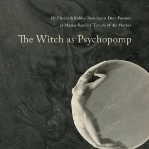 Witch As Psychopomp - Sharon Day