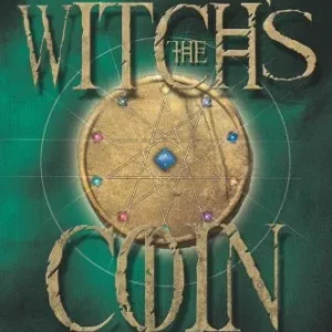 Witch's Coin Prosperity and Money Magick - Christopher Penczak