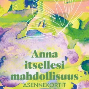 Anna itsellesi mahdollisuus - asennekortit - Hidasta Elämää