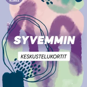 Syvemmin keskustelukortit - Hidasta Elämää